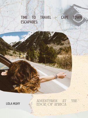 cover image of Time to Travel--Cape Town Escapades